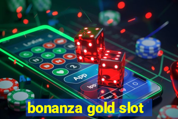 bonanza gold slot