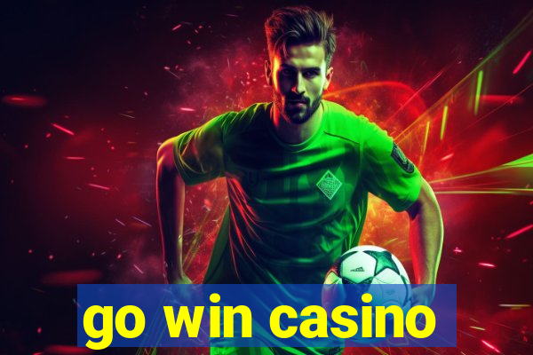 go win casino