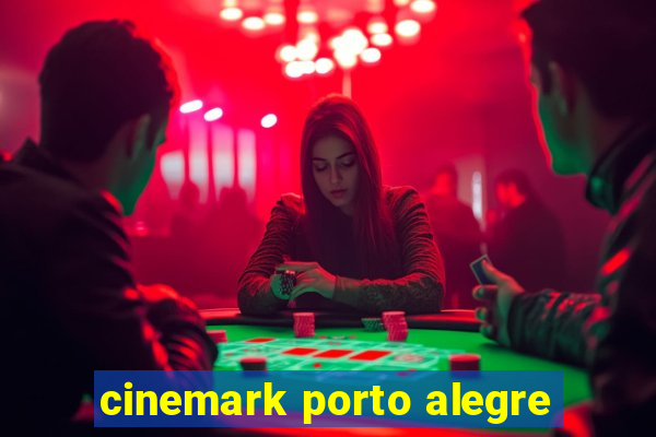 cinemark porto alegre