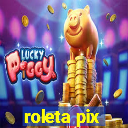 roleta pix