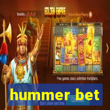 hummer bet