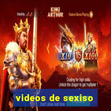 videos de sexiso