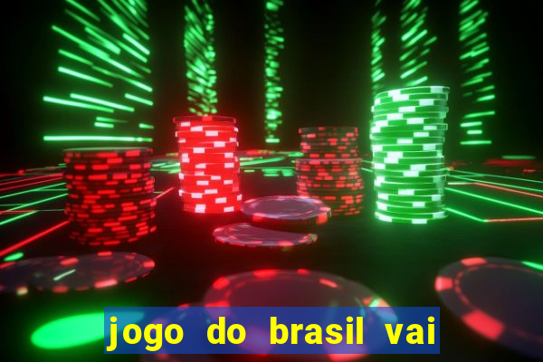 jogo do brasil vai passar na globo