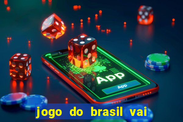 jogo do brasil vai passar na globo