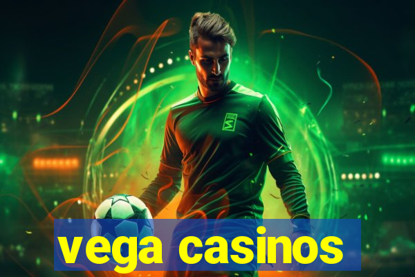 vega casinos