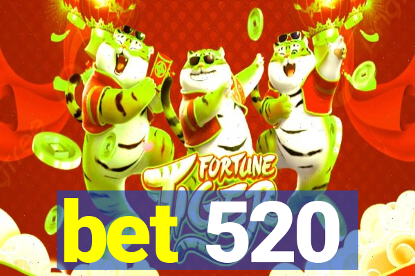 bet 520