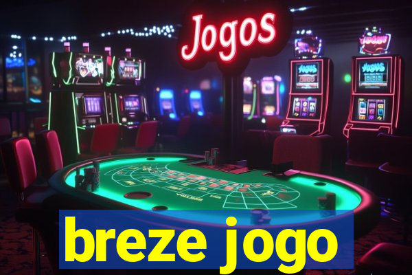 breze jogo