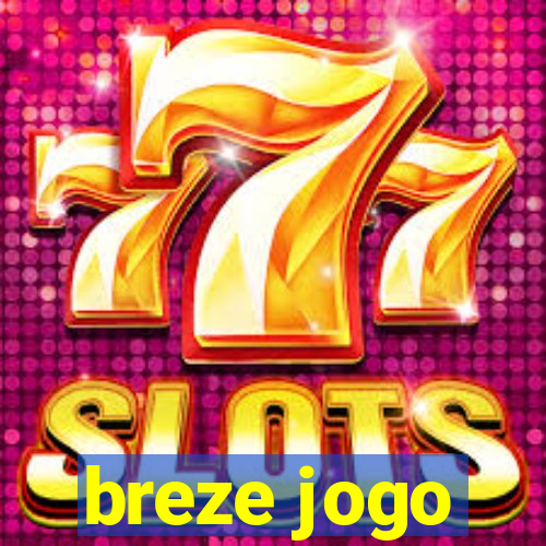 breze jogo