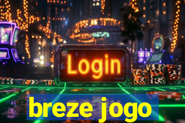 breze jogo