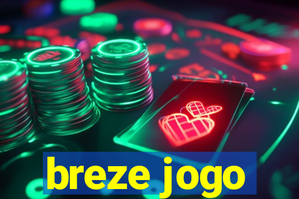 breze jogo