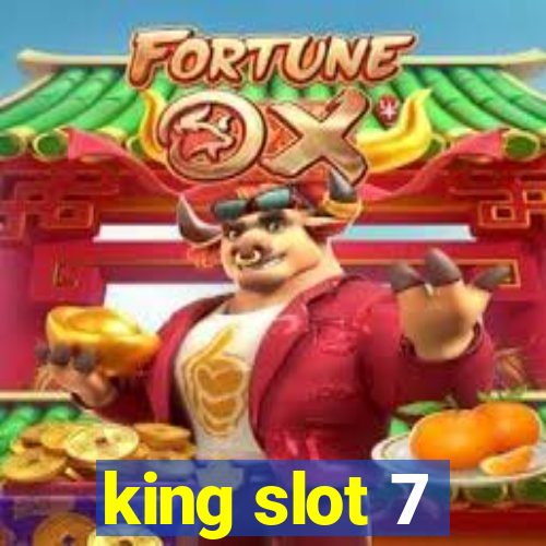 king slot 7