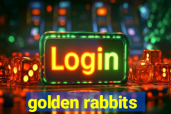 golden rabbits