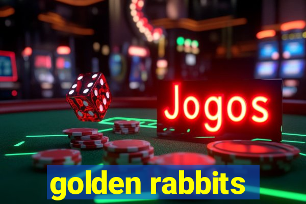 golden rabbits