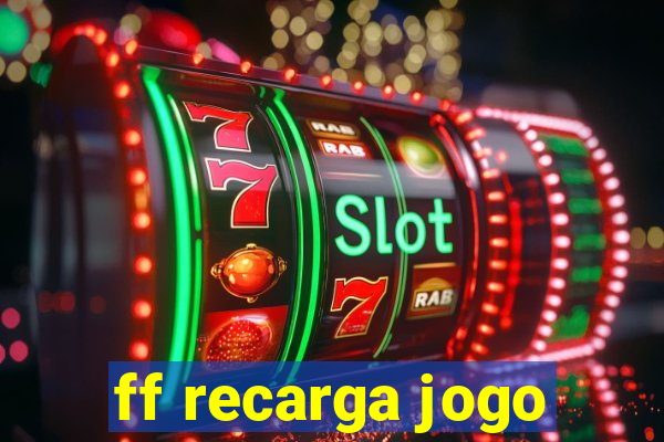 ff recarga jogo