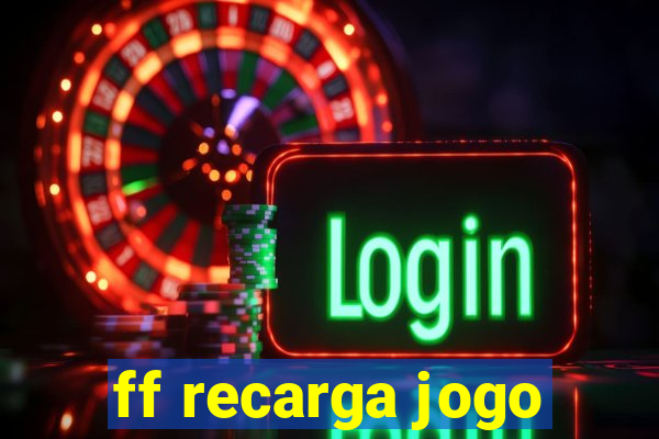 ff recarga jogo