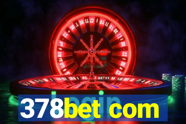 378bet com