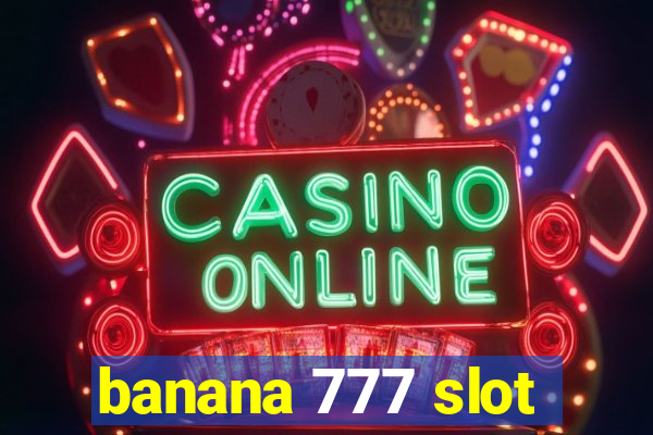 banana 777 slot