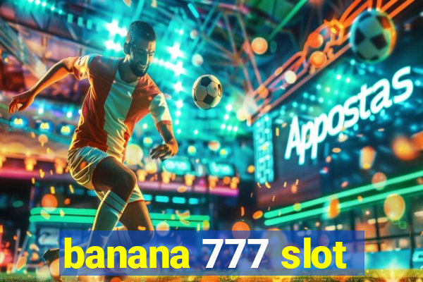 banana 777 slot