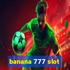 banana 777 slot