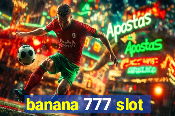 banana 777 slot