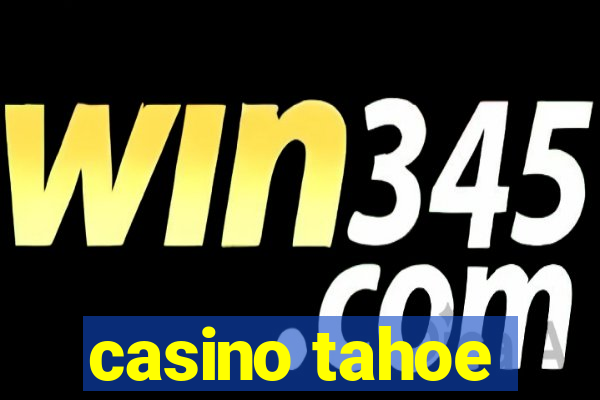 casino tahoe