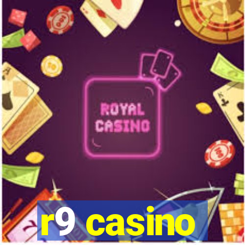 r9 casino