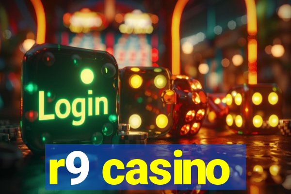 r9 casino