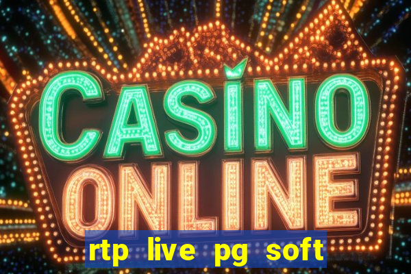 rtp live pg soft slot gac