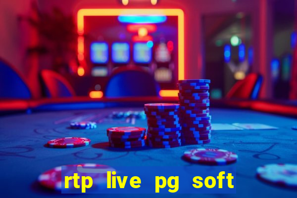 rtp live pg soft slot gac