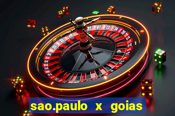 sao.paulo x goias ao vivo