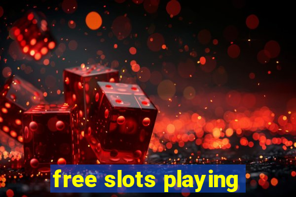 free slots playing