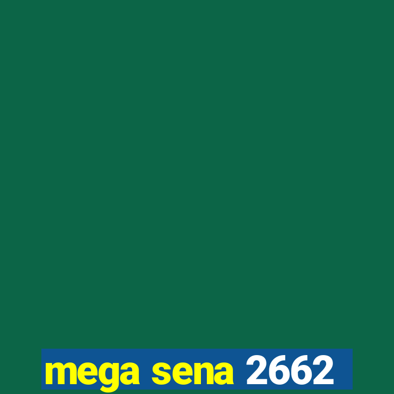 mega sena 2662