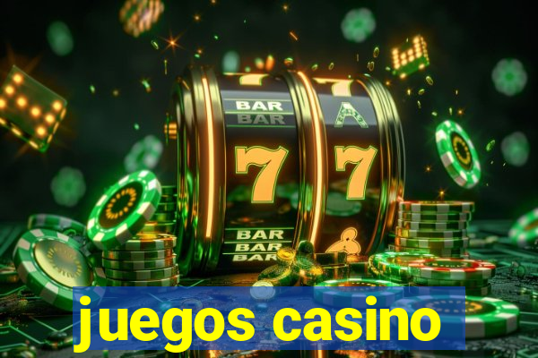 juegos casino