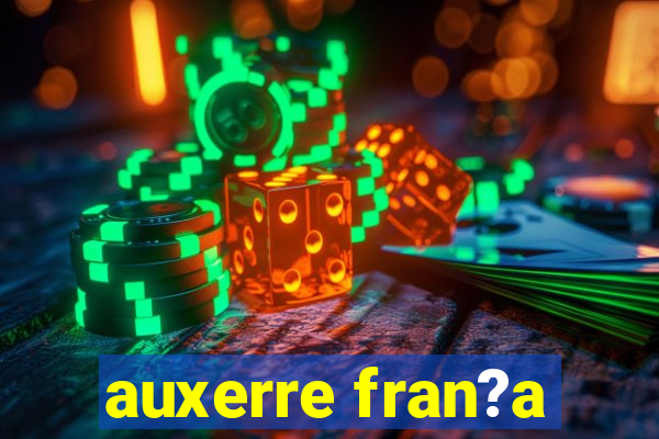 auxerre fran?a