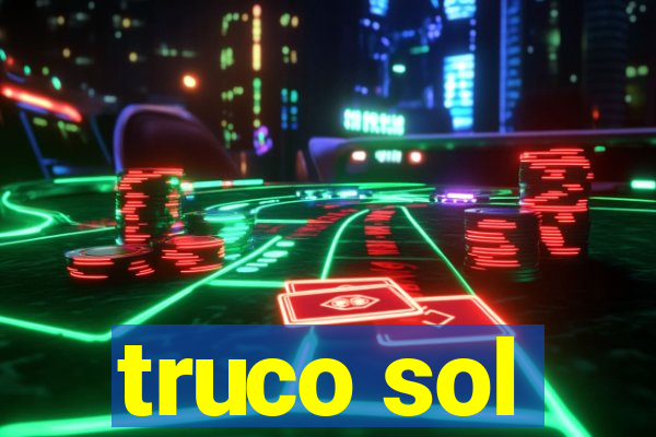 truco sol