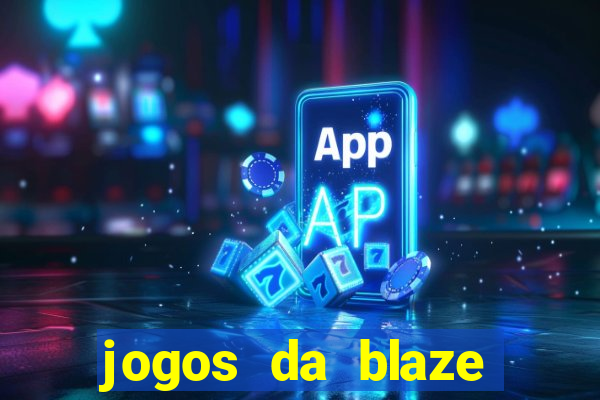 jogos da blaze para jogar com bonus