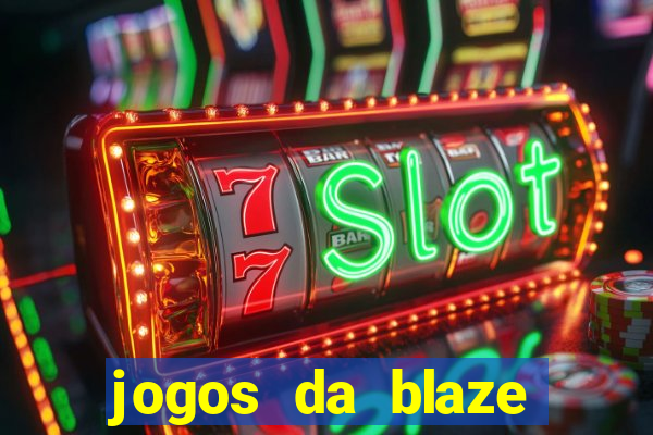 jogos da blaze para jogar com bonus