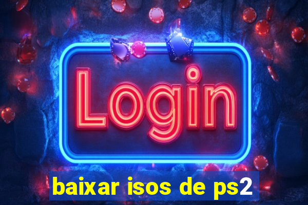 baixar isos de ps2