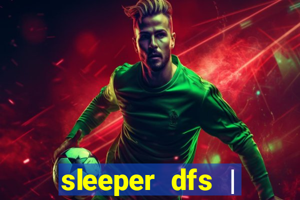 sleeper dfs | fanduel fantasy