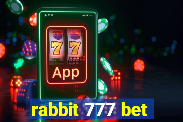 rabbit 777 bet