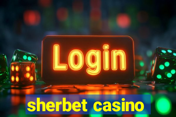 sherbet casino