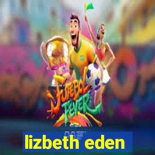 lizbeth eden