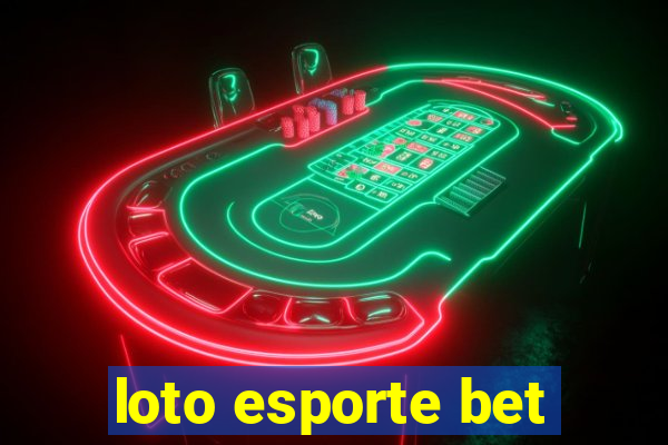 loto esporte bet