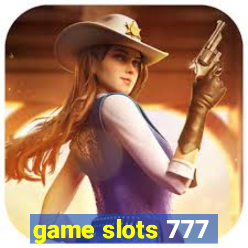 game slots 777