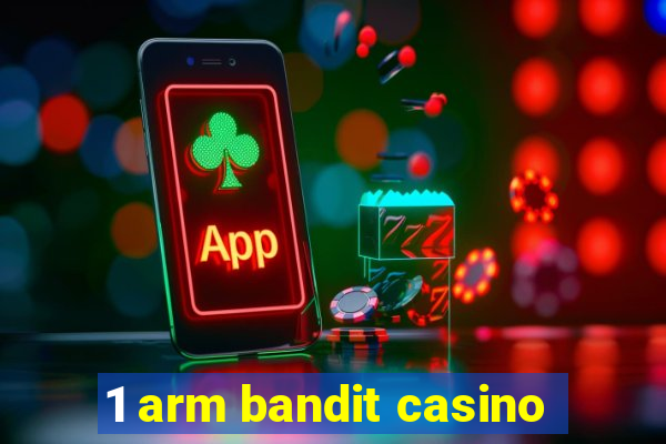 1 arm bandit casino