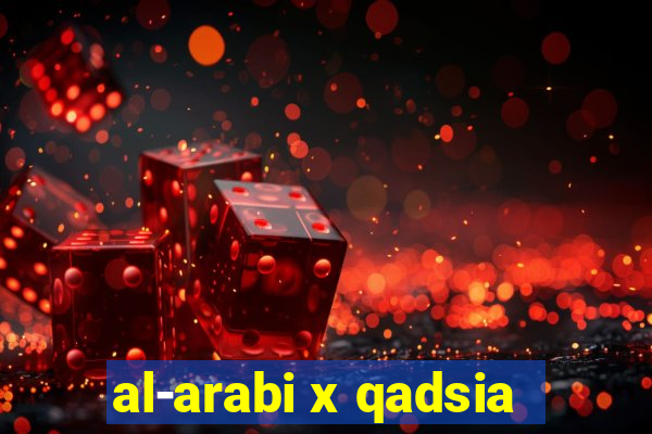 al-arabi x qadsia