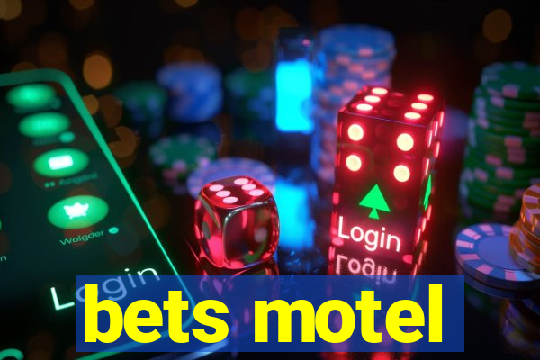 bets motel