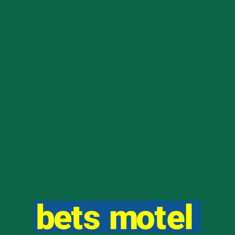 bets motel