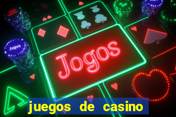 juegos de casino jugar gratis