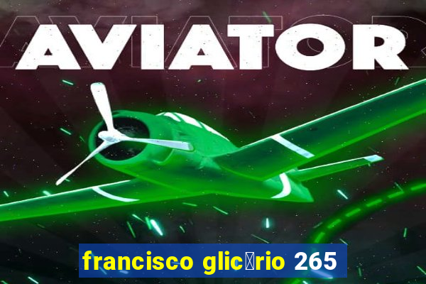 francisco glic茅rio 265